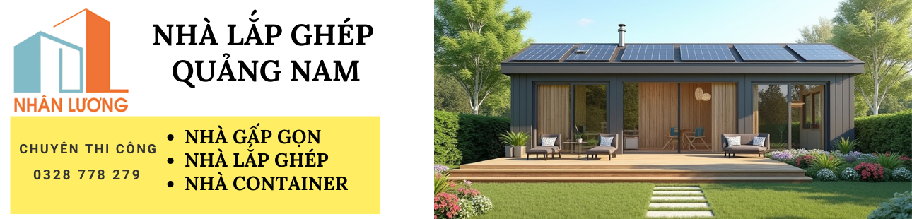 THI CÔNG NHÀ LẮP GHÉP TRỌN GÓI QUẢNG NAM